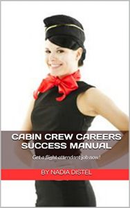 Download Cabin Crew Careers Success Manual: Get a flight attendant job now! pdf, epub, ebook