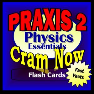 Download PRAXIS II Prep Test PHYSICS Flash Cards–CRAM NOW!–PRAXIS Exam Review Book & Study Guide (PRAXIS II Cram Now! 4) pdf, epub, ebook