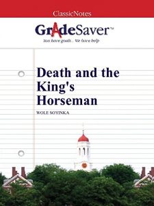 Download GradeSaver (TM) ClassicNotes: Death and the King’s Horseman pdf, epub, ebook