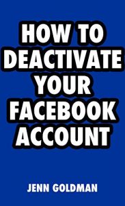 Download How To Deactivate Your Facebook Account (Easy Online Help Guides 1) pdf, epub, ebook