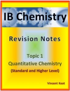 Download IB Chemistry: 1 Quantitative Chemistry Revision Notes (Standard and Higher Level) (IB Chemistry Revision Notes) pdf, epub, ebook