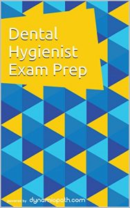 Download Dental Hygienist Exam Prep: 400+ Practice Questions for the ADA NBDHE Test pdf, epub, ebook