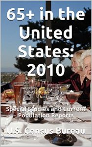 Download 65+ in the United States: 2010: Special Studies and Current Population Reports pdf, epub, ebook