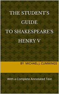 Download The Student’s Guide to Shakespeare’s Henry V: With a Complete Annotated Text pdf, epub, ebook