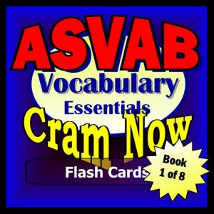 Download ASVAB Prep Test VOCABULARY ESSENTIALS Flash Cards–CRAM NOW!– ASVAB Exam Review Book & Study Guide (ASVAB Cram Now! 1) pdf, epub, ebook