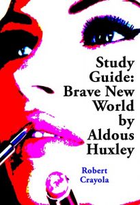 Download Study Guide: Brave New World by Aldous Huxley pdf, epub, ebook