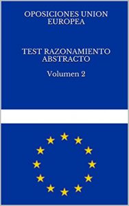 Download TEST RAZONAMIENTO ABSTRACTO Volumen 2. OPOSICIONES UNION EUROPEA: Test de preparacion de oposiciones a funcionario de la Union Europea (Spanish Edition) pdf, epub, ebook