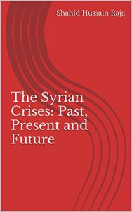 Download The Syrian Crises: Past, Present and Future pdf, epub, ebook