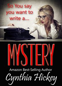 Download So You Say You Want to Write a Mystery: Helps and tips to get you started on your writing journey. (So you think you want to write) pdf, epub, ebook