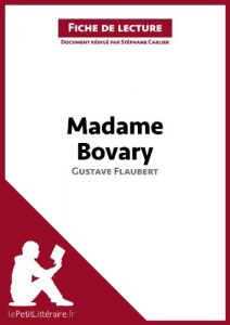 Download Madame Bovary de Gustave Flaubert (Fiche de lecture): Résumé complet et analyse détaillée de l’oeuvre (French Edition) pdf, epub, ebook