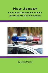 Download New Jersey Law Enforcement (LEE) 2016 Exam Review Guide pdf, epub, ebook