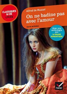 Download On ne badine pas avec l’amour : suivi d une anthologie sur le drame romantique (Classiques & Cie Lycée) (French Edition) pdf, epub, ebook