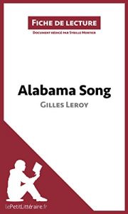 Download Alabama Song de Gilles Leroy (Fiche de lecture): Résumé complet et analyse détaillée de l’oeuvre (French Edition) pdf, epub, ebook