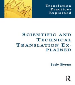 Download Scientific and Technical Translation Explained: A Nuts and Bolts Guide for Beginners (Translation Practices Explained) pdf, epub, ebook
