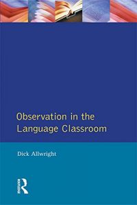 Download Observation in the Language Classroom (Applied Linguistics and Language Study) pdf, epub, ebook