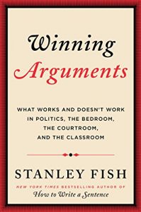 Download Winning Arguments: What Works and Doesn’t Work in Politics, the Bedroom, the Courtroom, and the Classroom pdf, epub, ebook