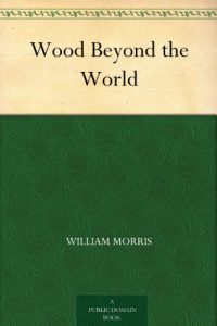 Download Wood Beyond the World pdf, epub, ebook