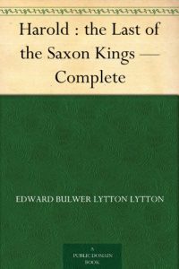 Download Harold : the Last of the Saxon Kings – Complete pdf, epub, ebook