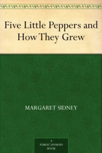 Download Five Little Peppers and How They Grew pdf, epub, ebook