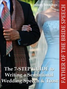 Download Father of the Bride Speech (The 7-STEP GUIDE to Writing a Sensational Wedding Speech & Toast Book 1) pdf, epub, ebook
