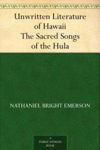 Download Unwritten Literature of Hawaii The Sacred Songs of the Hula pdf, epub, ebook