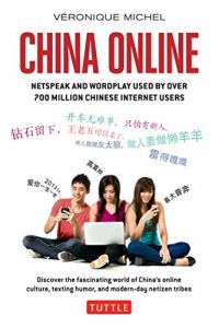 Download China Online: Netspeak and Wordplay Used by over 700 Million Chinese Internet Users pdf, epub, ebook