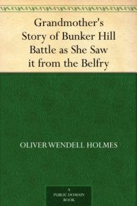 Download Grandmother’s Story of Bunker Hill Battle as She Saw it from the Belfry pdf, epub, ebook