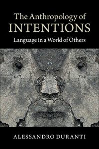 Download The Anthropology of Intentions: Language in a World of Others pdf, epub, ebook