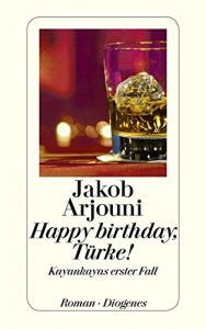 Download Happy birthday, Türke!: Kayankayas erster Fall (German Edition) pdf, epub, ebook