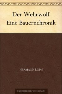 Download Der Wehrwolf Eine Bauernchronik (German Edition) pdf, epub, ebook