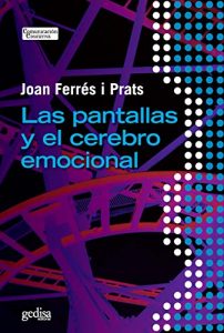 Download Las pantallas y el cerebro emocional (Comunicación Educativa) (Spanish Edition) pdf, epub, ebook