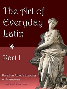 Download The Art of Everyday Latin: Part I pdf, epub, ebook