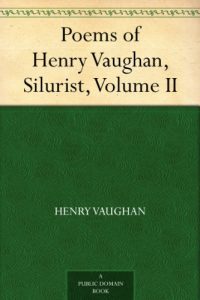 Download Poems of Henry Vaughan, Silurist, Volume II pdf, epub, ebook