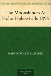 Download The Moonshiners At Hoho-Hebee Falls 1895 pdf, epub, ebook