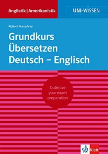 Download Uni-Wissen Grundkurs Übersetzen Deutsch – Englisch: Optimize your exam preparation Anglistik/Amerikanistik (German Edition) pdf, epub, ebook