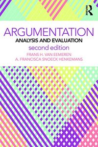 Download Argumentation: Analysis and Evaluation (Routledge Communication Series) pdf, epub, ebook