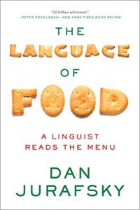 Download The Language of Food: A Linguist Reads the Menu pdf, epub, ebook