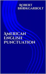 Download American English Punctuation (Brookgarbolt Grammar Series Book 2) pdf, epub, ebook