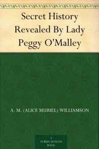 Download Secret History Revealed By Lady Peggy O’Malley pdf, epub, ebook