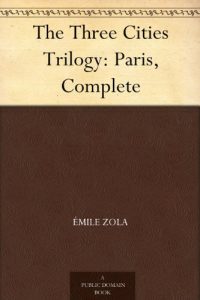 Download The Three Cities Trilogy: Paris, Complete pdf, epub, ebook
