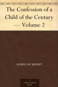 Download The Confession of a Child of the Century – Volume 2 pdf, epub, ebook
