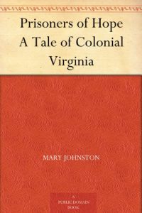 Download Prisoners of Hope A Tale of Colonial Virginia pdf, epub, ebook