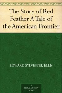 Download The Story of Red Feather A Tale of the American Frontier pdf, epub, ebook