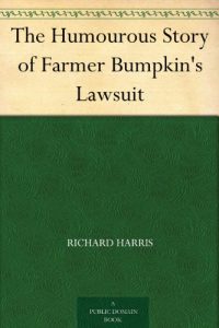 Download The Humourous Story of Farmer Bumpkin’s Lawsuit pdf, epub, ebook