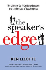 Download The Speaker’s Edge: The Ultimate Go-To Guide for Locating and Landing Lots of Speaking Gigs pdf, epub, ebook