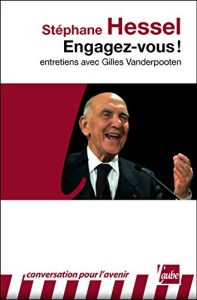 Download Engagez-vous !: Entretiens avec Gilles Vanderpooten (Monde en cours) (French Edition) pdf, epub, ebook