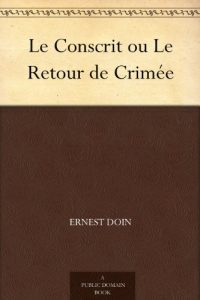 Download Le Conscrit ou Le Retour de Crimée (French Edition) pdf, epub, ebook
