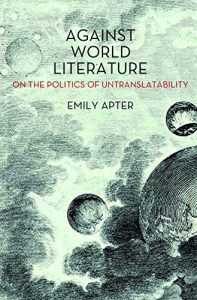 Download Against World Literature: On the Politics of Untranslatability pdf, epub, ebook