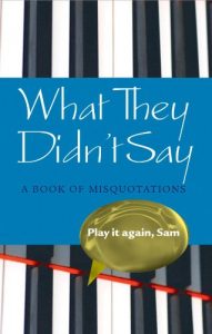 Download What They Didn’t Say: A Book of Misquotations pdf, epub, ebook
