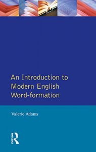 Download An Introduction to Modern English Word-Formation (English Language) pdf, epub, ebook